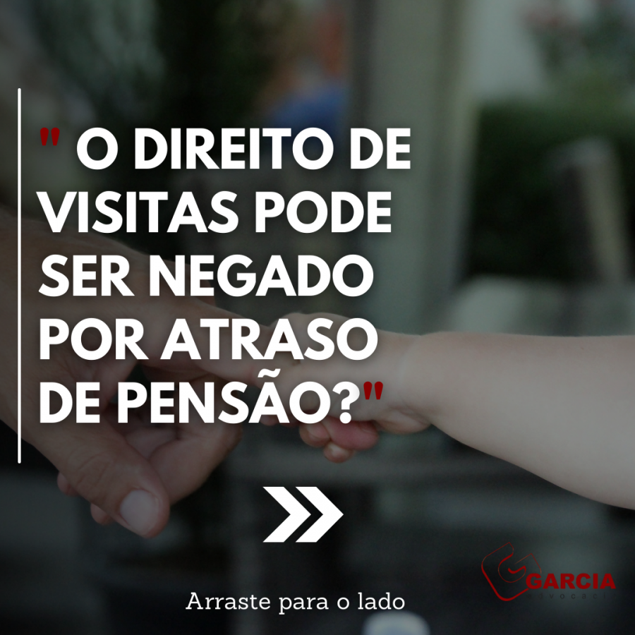 Direito de visita pode ser negado por atraso de penso?