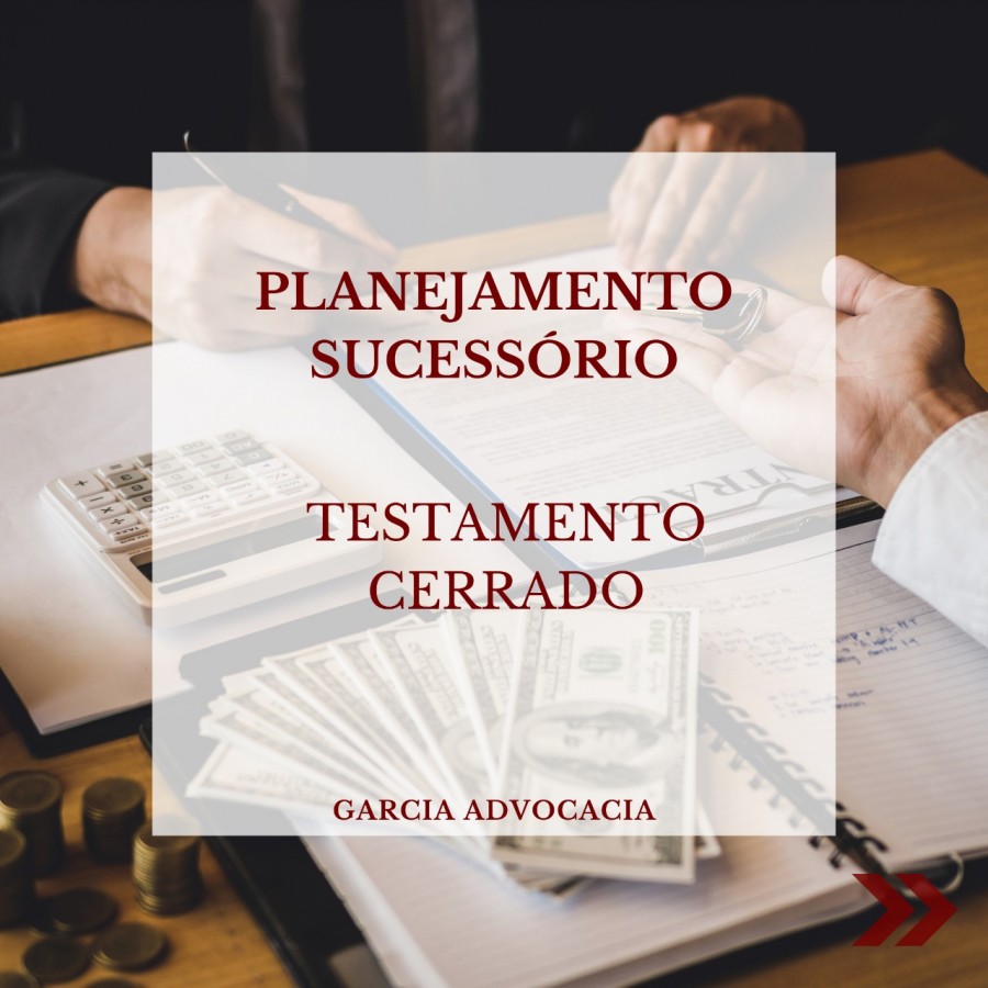 Planejamento sucessrio: testamento cerrado