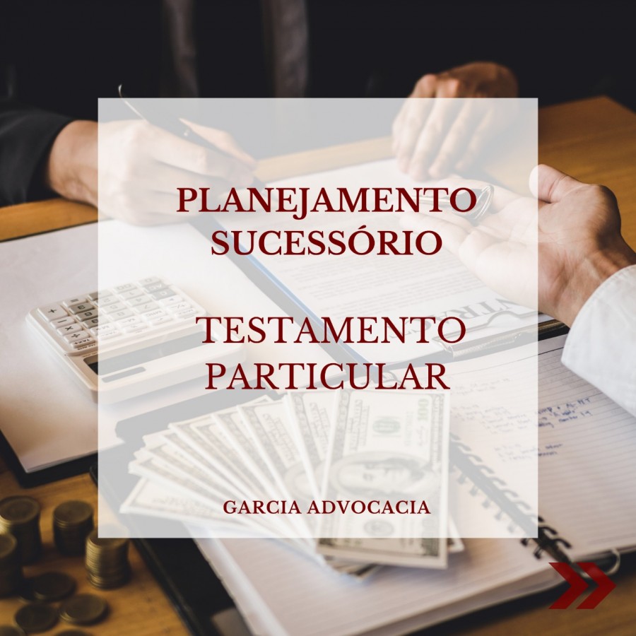 Planejamento sucessrio: testamento particular