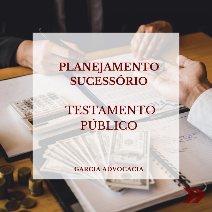 Planejamento sucessrio: testamento pblico