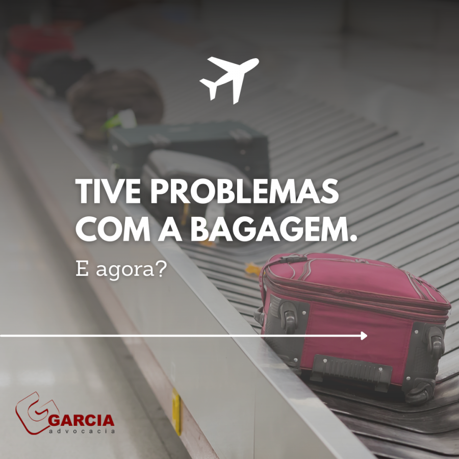 Tive problemas com a bagagem. E agora?