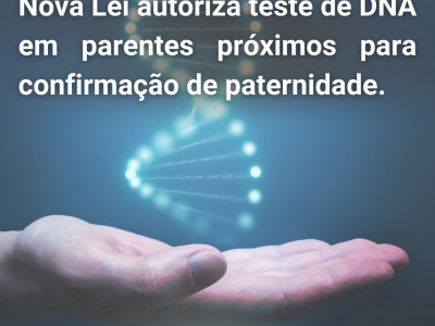 Lei autoriza teste de DNA em parentes prximos