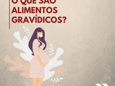 O que so alimentos gravdicos?