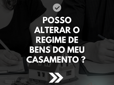 Posso alterar o regime de bens do meu casamento?