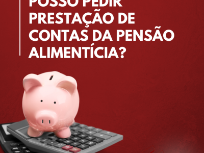 Posso pedir prestao de contas da penso alimentcia?