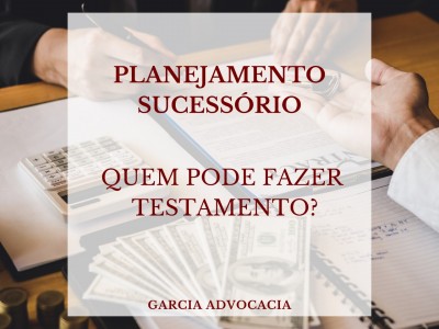 Quem pode fazer testamento?